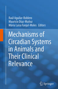 Mechanisms of Circadian Systems in Animals and Their Clinical Relevance