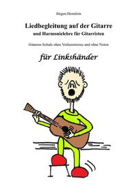 Liedbegleitung auf der Gitarre und Harmonielehre für Gitarristen für Linkshänder