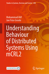 Understanding Behaviour of Distributed Systems Using mCRL2