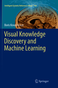 Visual Knowledge Discovery and Machine Learning