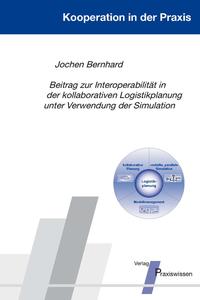 Beitrag zur Interoperabilität in der kollaborativen Logistikplanung unter Verwendung der Simulation