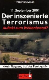 11. September 2001: Der inszenierte Terrorismus. Auftakt zum Weltenbrand?