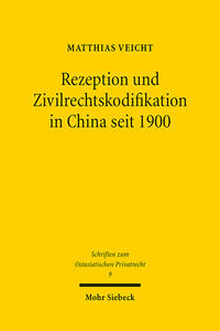 Rezeption und Zivilrechtskodifikation in China seit 1900