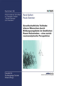 Gesellschaftliche Teilhabe älterer Menschen durch Bildungsangebote im ländlichen Raum Holzminden – eine sozialraumanalytische Perspektive