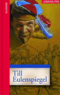 Till Eulenspiegel (Klassiker der Weltliteratur in gekürzter Fassung, Bd.)