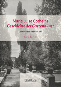 Marie Luise Gotheins "Geschichte der Gartenkunst"