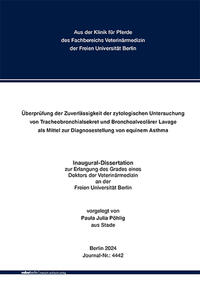 Überprüfung der Zuverlässigkeit der zytologischen Untersuchung von Tracheobronchialsekret und Bronchoalveolärer Lavage als Mittel zur Diagnosestellung von equinem Asthma