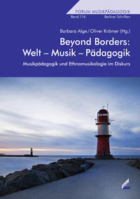 Beyond Borders: Welt – Musik – Pädagogik