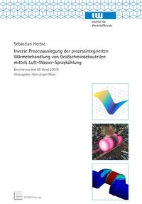 Inverse Prozessauslegung der prozessintegrierten Wärmebehandlung von Großschmiedebauteilen mittels Luft-Wasser-Spraykühlung