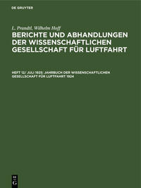 L. Prandtl; Wilhelm Hoff: Berichte und Abhandlungen der Wissenschaftlichen... / Jahrbuch der Wissenschaftlichen Gesellschaft für Luftfahrt 1924