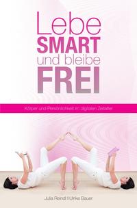 Lebe smart und bleibe frei