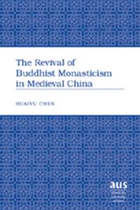 The Revival of Buddhist Monasticism in Medieval China