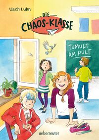 Die Chaos-Klasse - Tumult am Pult (Die Chaos-Klasse, Bd. 2)