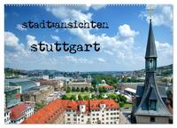 stadtansichten stuttgart (Wandkalender 2025 DIN A2 quer), CALVENDO Monatskalender