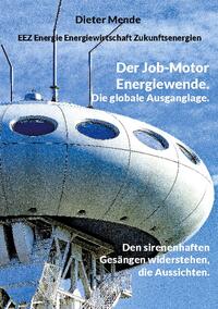 Der Job-Motor Energiewende. Die globale Ausganglage.