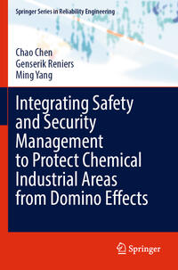 Integrating Safety and Security Management to Protect Chemical Industrial Areas from Domino Effects