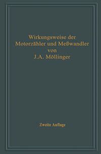 Wirkungsweise der Motorzähler und Meßwandler mit besonderer Berücksichtigung der Blind-, Misch- und Scheinverbrauchsmessung