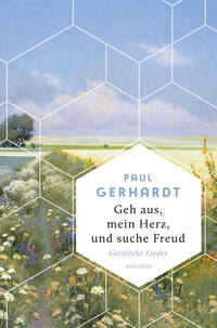 Geh aus, mein Herz, und suche Freud. Geistliche Lieder