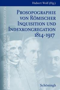 Prosopographie von Römischer Inquisition und Indexkongregation 1814-1917