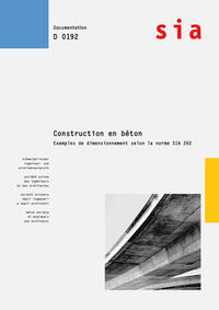 Construction en béton - Exemples de dimensionnement selon la norme SIA 262