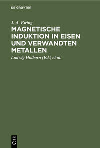 Magnetische Induktion in Eisen und verwandten Metallen