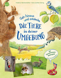 Geh hinaus und entdecke … Die Tiere in deiner Umgebung