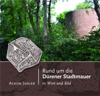 Rund um die Dürener Stadtmauer