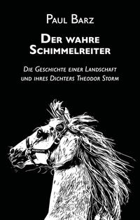 Der wahre Schimmelreiter