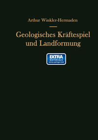 Geologisches Kräftespiel und Landformung