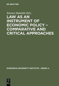 Law as an Instrument of Economic Policy – Comparative and Critical Approaches