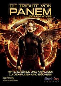 MovieCon Sonderband: Die Tribute von Panem - Das Franchise (Hardcover)