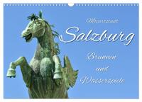 Mozartstadt Salzburg - Brunnen und Wasserspiele (Wandkalender 2025 DIN A3 quer), CALVENDO Monatskalender