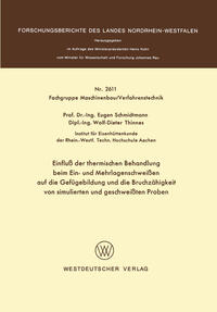 Einfluß der thermischen Behandlung beim Ein- und Mehrlagenschweißen auf die Gefügebildung und die Bruchzähigkeit von simulierten und geschweißten Proben