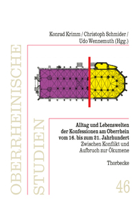 Alltag und Lebenswelten der Konfessionen am Oberrhein