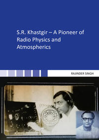 S.R. Khastgir – A Pioneer of Radio Physics and Atmospherics