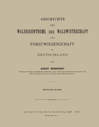 Geschichte des Waldeigenthums, der Waldwirthschaft und Forstwissenschaft in Deutschland