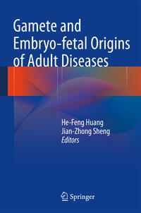 Gamete and Embryo-fetal Origins of Adult Diseases