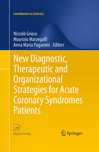 New Diagnostic, Therapeutic and Organizational Strategies for Acute Coronary Syndromes Patients