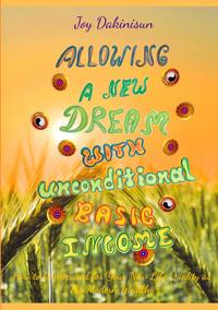 Allowing A New Dream with Unconditional Basic Income