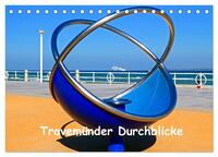 Travemünder Durchblicke (Tischkalender 2025 DIN A5 quer), CALVENDO Monatskalender