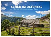 Almen im Ultental (Wandkalender 2025 DIN A3 quer), CALVENDO Monatskalender