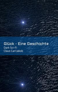 Glück - Eine Geschichte