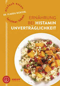 Einfach essen – leichter leben Ernährung bei Histaminunverträglichkeit