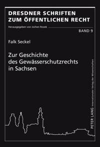 Zur Geschichte des Gewässerschutzrechts in Sachsen