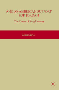 Anglo-American Support for Jordan: The Career of King Hussein