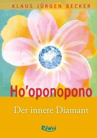 Ho'oponopono - Der innere Diamant