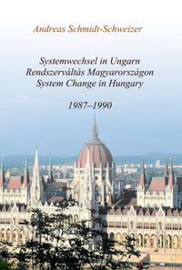 Systemwechsel in Ungarn / Rendszerváltás Magyarországon / System Change in Hungary