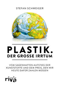 Plastik. Der große Irrtum