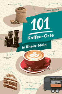 101 Kaffee-Orte in Rhein-Main