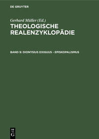 Theologische Realenzyklopädie / Dionysius Exiguus - Episkopalismus